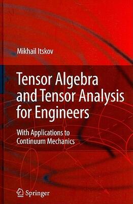 【预售】Tensor Algebra and Tensor Analysis for Engineers: