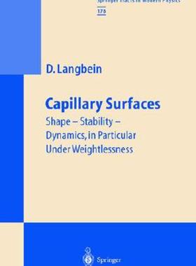 【预售】Capillary Surfaces: Shape - Stability - Dynamics, in