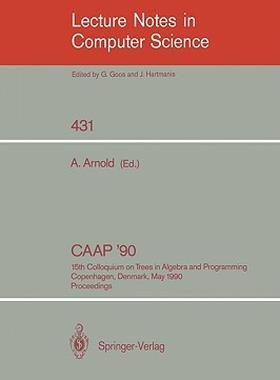 【预售】Caap '90: 15th Colloquium on Trees in Algebra and