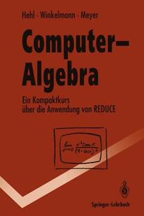 【预售】Computer-Algebra: Ein Kompaktkurs Uber Die Anwendung