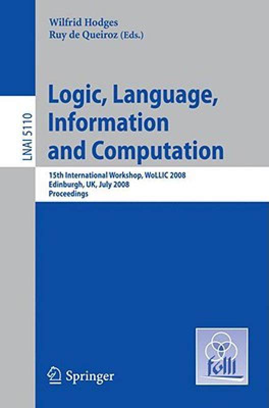 【预售】Logic, Language, Information and Computation: 15th