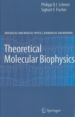 【预售】Theoretical Molecular Biophysics