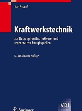 【预售】Kraftwerkstechnik: Zur Nutzung Fossiler, Nuklearer