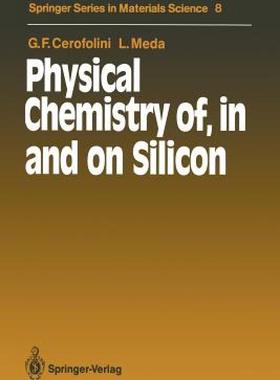 【预售】Physical Chemistry Of, in and on Silicon