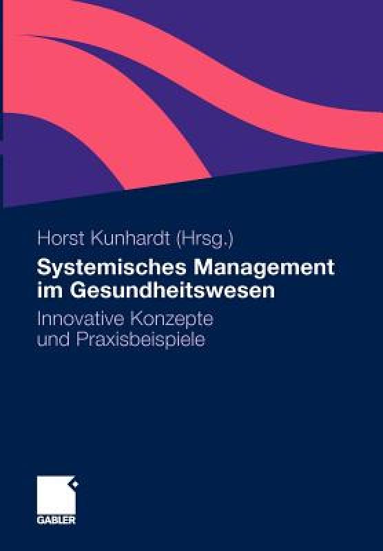 【预售】Systemisches Management Im Gesundheitswesen: