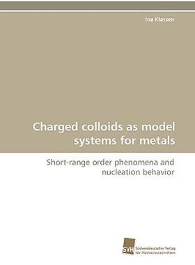 【预售】Charged Colloids as Model Systems for Metals