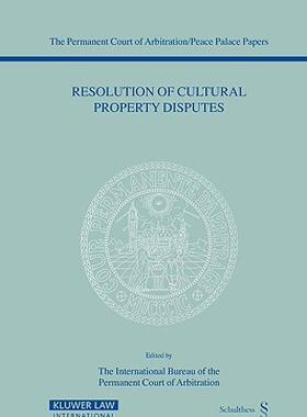 【预售】Resolution of Cultural Property Disputes: Papers