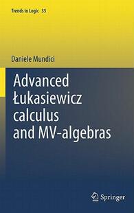 预订 【】Advanced Lukasiewicz Calculus and MV-Algebras