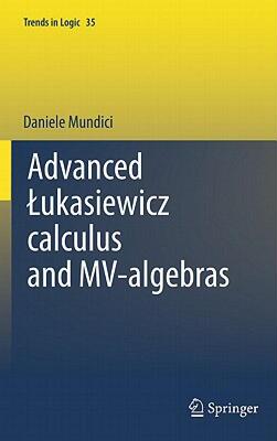 预订 【】Advanced Lukasiewicz Calculus and MV-Algebras