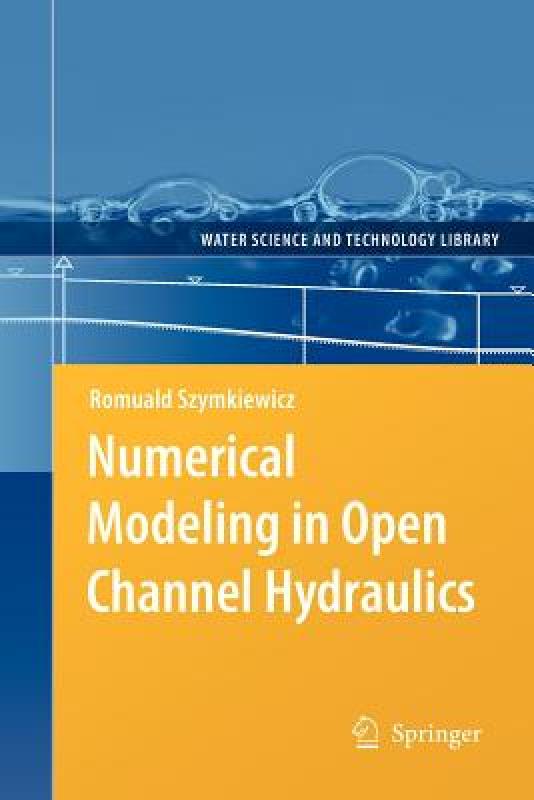 【预售】Numerical Modeling in Open Channel Hydraulics
