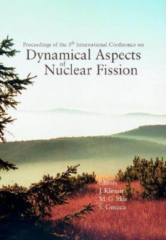 【预售】dynamical aspects of nuclear fission, proceedings of