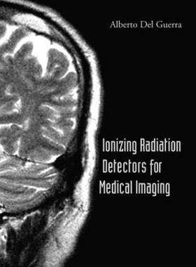 【预售】Ionizing Radiation Detectors for Medical Imaging