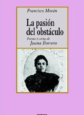 【预售】La Pasion del Obstaculo - Poemas y Cartas de Juana