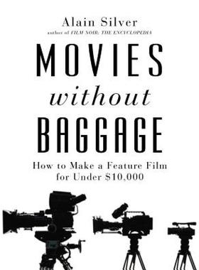 【预售】Movies Without Baggage: How to Make Feature a Film