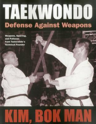 【预售】Taekwondo: Defense Against Weapons: Weapons