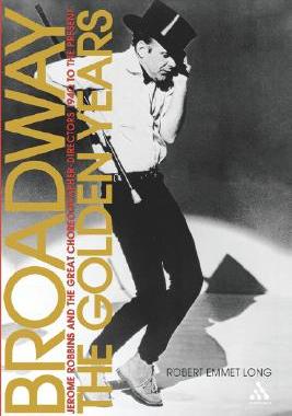 【预售】Broadway, the Golden Years: Jerome Robbins and the