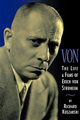 【预售】Von - The Life and Films of Erich Von Stroheim: