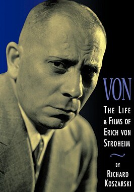 【预售】Von - The Life and Films of Erich Von Stroheim: