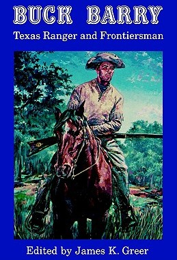 【预售】Buck Barry, Texas Ranger and Frontiersman