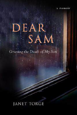 【预售】Dear Sam: Grieving the Death of My Son