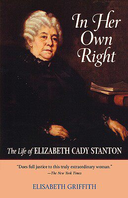 【预售】In Her Own Right: The Life of Elizabeth Cady