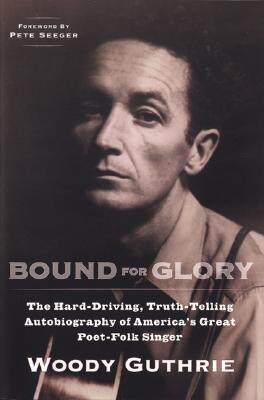 【预售】Bound for Glory: The Hard-Driving, Truth-Telling