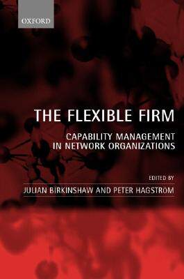 【预售】The Flexible Firm: Capability Management in Network