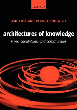 【预售】Architectures of Knowledge: Firms, Capabilities, and