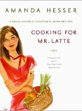 【预售】Cooking for Mr. Latte: A Food Lover's Courtship,