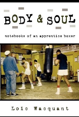 【预售】Body & Soul: Notebooks of an Apprentice Boxer