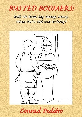 【预售】Busted Boomers: Will We Have Any Money, Honey, When