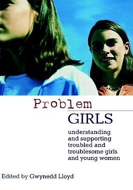 【预售】Problem Girls: Understanding and Supporting Troubled