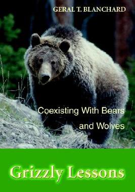 【预售】Grizzly Lessons: Coexisting with Bears and Wolves