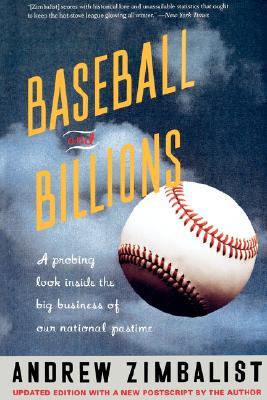 【预售】Baseball and Billions: A Probing Look Inside the