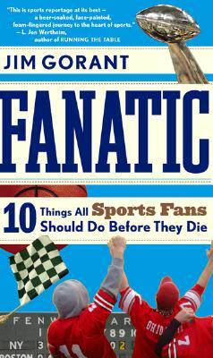 【预售】Fanatic: Ten Things All Sports Fans Should Do Before
