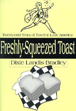 【预售】Freshly-Squeezed Toast: Twenty-Odd Years of Travel