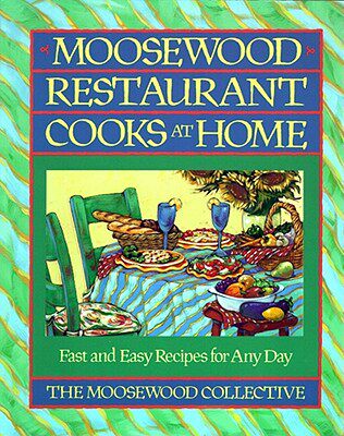 现货 Moosewood Restaurant Cooks at Home: Fast and Easy