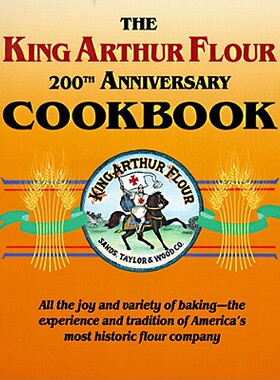 【预售】The King Arthur Flour 200th Anniversary Cookbook