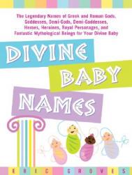 【预售】Divine Baby Names: The Legendary Names of Greek and