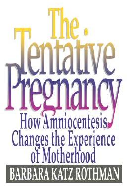 【预售】The Tentative Pregnancy: How Amniocentesis Changes