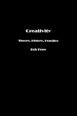 【预售】Creativity: Theory, History, Practice