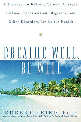【预售】Breathe Well, Be Well: A Program To Relieve Stress,