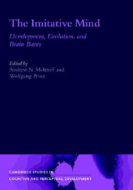 【预售】The Imitative Mind: Development, Evolution and Brain