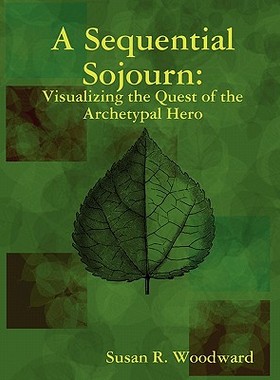 【预售】A Sequential Sojourn: Visualizing the Quest of the