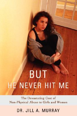 【预售】But He Never Hit Me: The Devastating Cost of