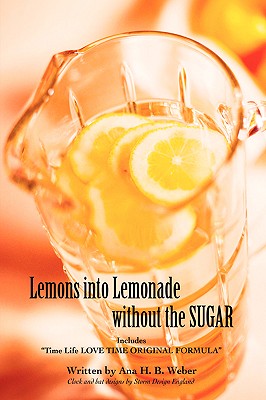 【预售】Lemons Into Lemonade Without the Sugar: Includes