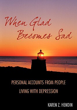 【预售】When Glad Becomes Sad: Personal Accounts from People