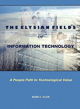 【预售】The Elysian Fields of Information Technology. a