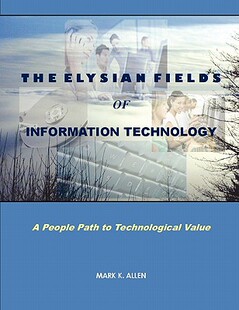 【预售】The Elysian Fields of Information Technology. a
