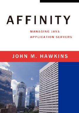 【预售】Affinity: Managing Java Application Servers
